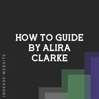 How to Guide by Alira Clarke | Indexof