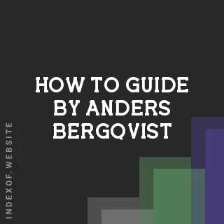 How to Guide by Anders Bergqvist | Indexof