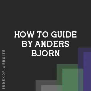 How to Guide by Anders Bjorn | Indexof