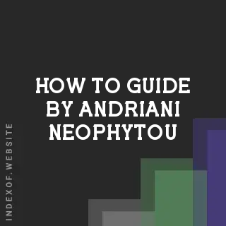 How to Guide by Andriani Neophytou | Indexof