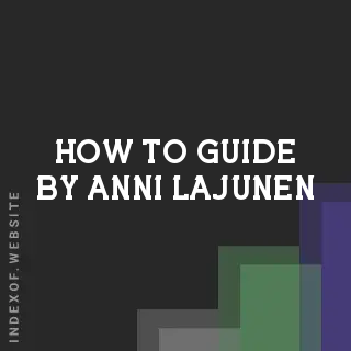 How to Guide by Anni Lajunen | Indexof