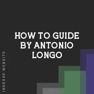 How to Guide by Antonio Longo | Indexof