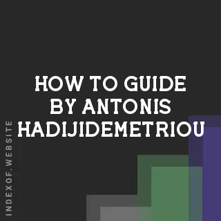 How to Guide by Antonis Hadijidemetriou | Indexof