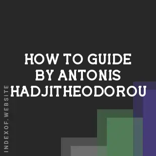 How to Guide by Antonis Hadjitheodorou | Indexof