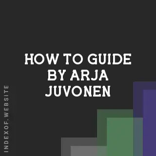How to Guide by Arja Juvonen | Indexof