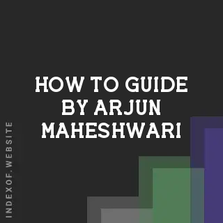 How to Guide by Arjun Maheshwari | Indexof