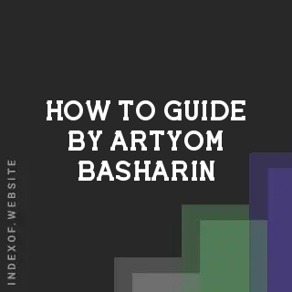 How to Guide by Artyom Basharin | Indexof