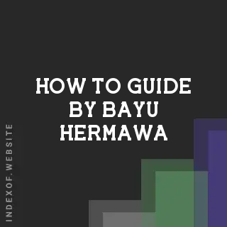 How to Guide by Bayu Hermawa | Indexof
