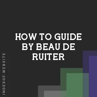 How to Guide by Beau de Ruiter | Indexof