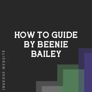 How to Guide by Beenie Bailey | Indexof