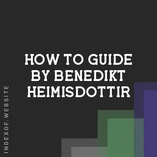 How to Guide by Benedikt Heimisdottir | Indexof