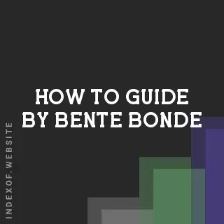 How to Guide by Bente Bonde | Indexof
