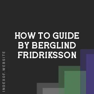 How to Guide by Berglind Fridriksson | Indexof