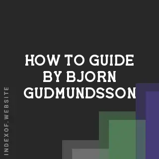 How to Guide by Bjorn Gudmundsson | Indexof