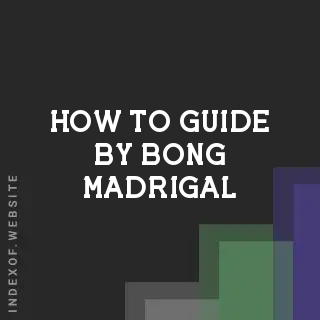 How to Guide by Bong Madrigal | Indexof