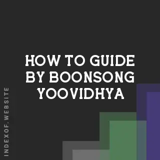 How to Guide by Boonsong Yoovidhya | Indexof