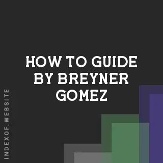How to Guide by Breyner Gomez | Indexof