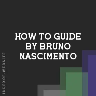 How to Guide by Bruno Nascimento | Indexof