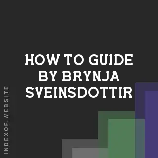 How to Guide by Brynja Sveinsdottir | Indexof