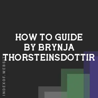 How to Guide by Brynja Thorsteinsdottir | Indexof