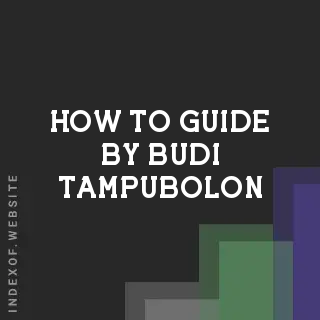 How to Guide by Budi Tampubolon | Indexof