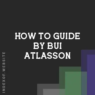 How to Guide by Bui Atlasson | Indexof