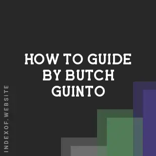 How to Guide by Butch Guinto | Indexof