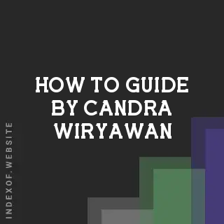 How to Guide by Candra Wiryawan | Indexof