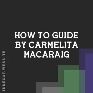 How to Guide by Carmelita Macaraig | Indexof