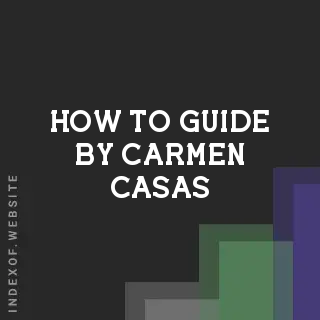 How to Guide by Carmen Casas | Indexof