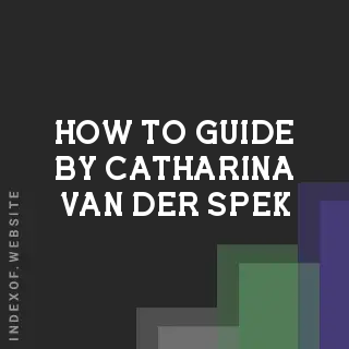 How to Guide by Catharina van der Spek | Indexof