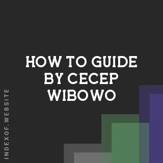 How to Guide by Cecep Wibowo | Indexof