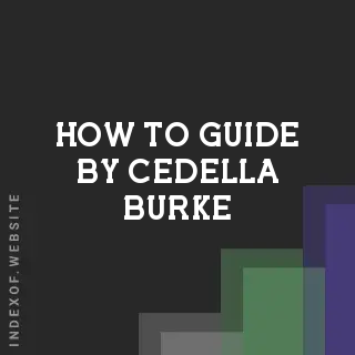 How to Guide by Cedella Burke | Indexof