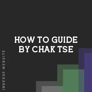 How to Guide by Chak Tse | Indexof