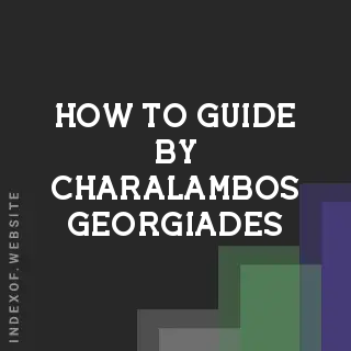 How to Guide by Charalambos Georgiades | Indexof