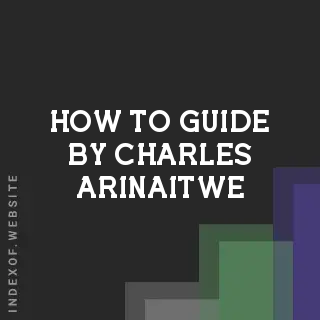 How to Guide by Charles Arinaitwe | Indexof