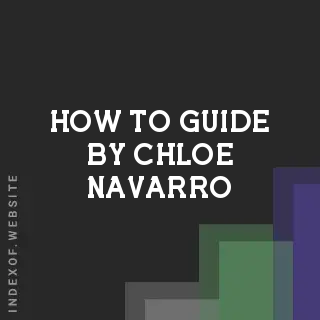 How to Guide by Chloe Navarro | Indexof