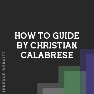 How to Guide by Christian Calabrese | Indexof