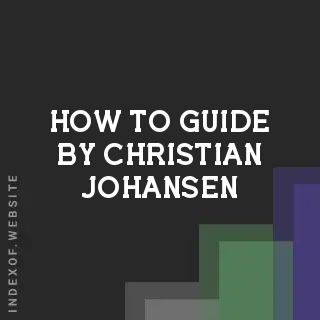 How to Guide by Christian Johansen | Indexof