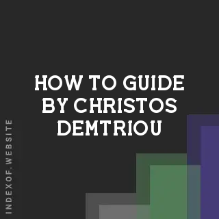 How to Guide by Christos Demtriou | Indexof