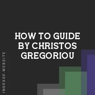How to Guide by Christos Gregoriou | Indexof