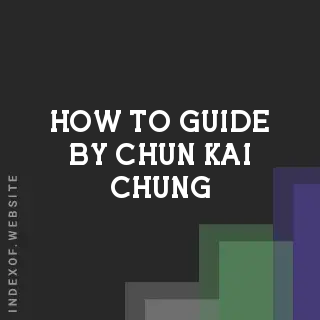 How to Guide by Chun-kai Chung | Indexof