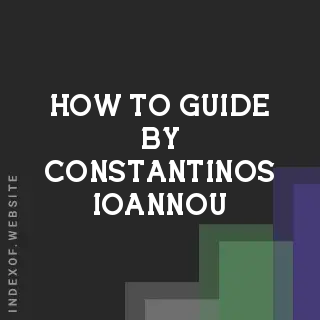 How to Guide by Constantinos Ioannou | Indexof