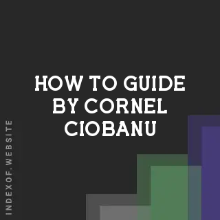 How to Guide by Cornel Ciobanu | Indexof