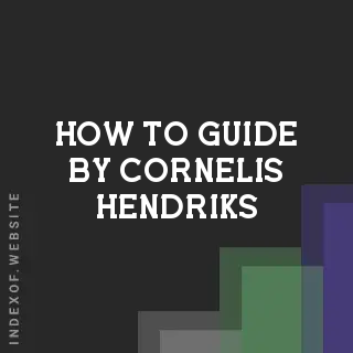 How to Guide by Cornelis Hendriks | Indexof