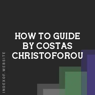 How to Guide by Costas Christoforou | Indexof