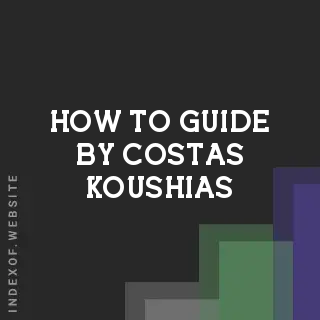 How to Guide by Costas Koushias | Indexof