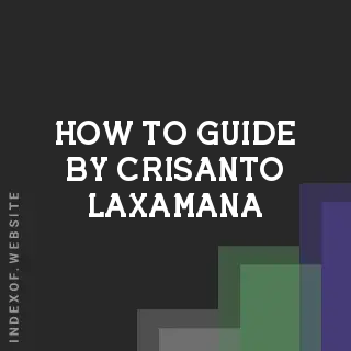 How to Guide by Crisanto Laxamana | Indexof