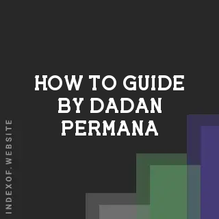 How to Guide by Dadan Permana | Indexof