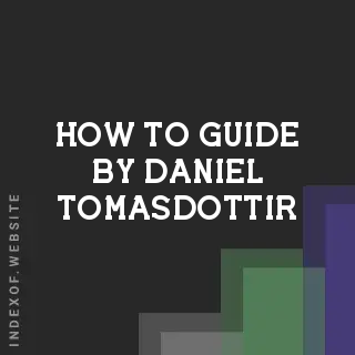 How to Guide by Daniel Tomasdottir | Indexof